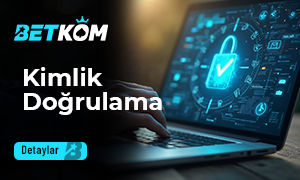 Betkom Kimlik Doğrulama
